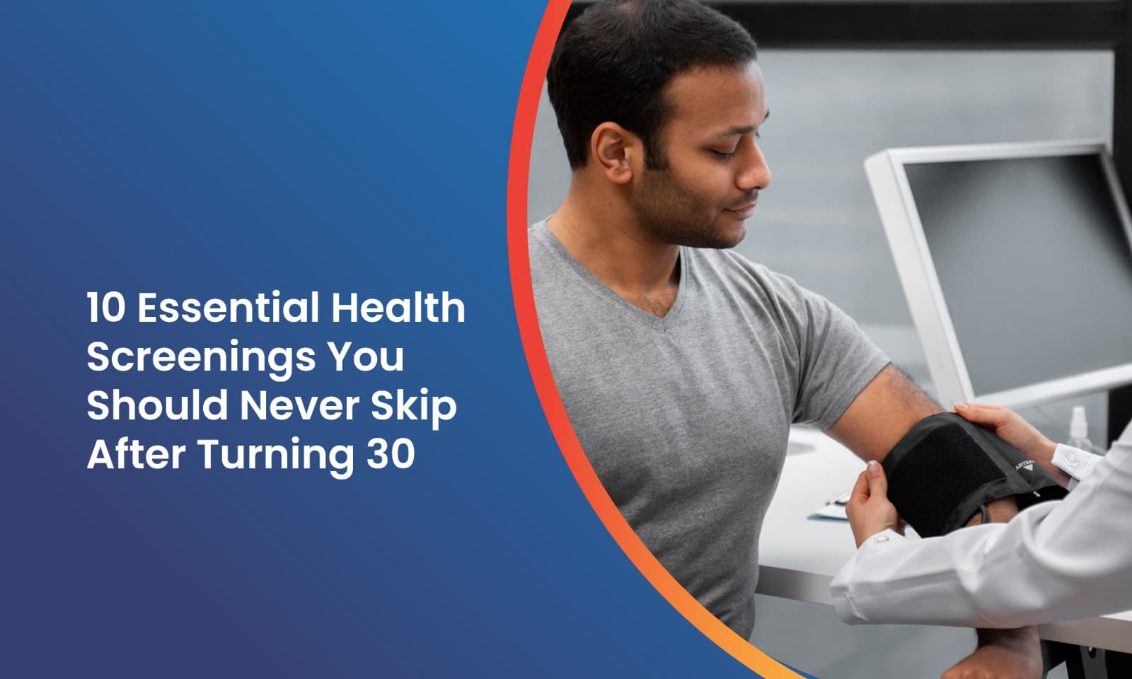 10 Essential Health Screenings You Should Never Skip After Turning 30